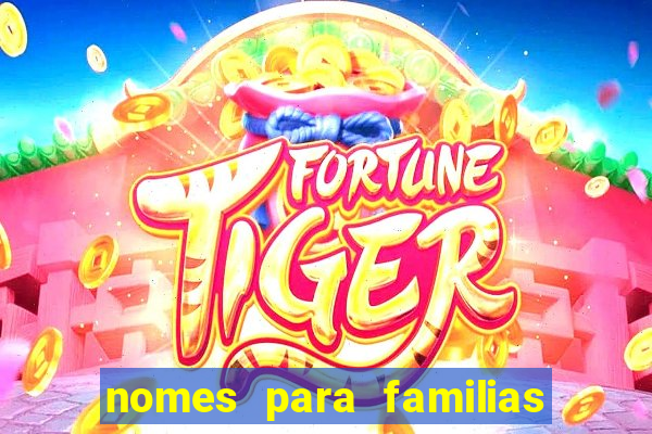 nomes para familias em jogos